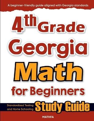 4th Grade Georgia Math for Beginners: Standardized Testing and Home Schooling Study Guide - Hamid Eslamian - cover