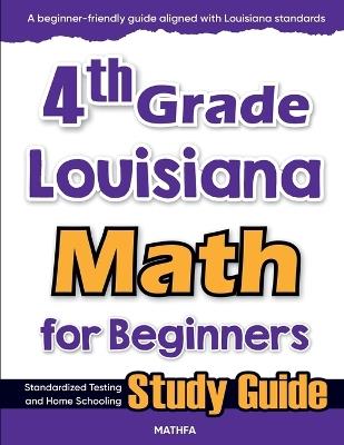4th Grade Louisiana Math for Beginners: Standardized Testing and Home Schooling Study Guide - Hamid Eslamian - cover
