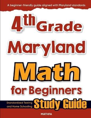 4th Grade Maryland Math for Beginners: Standardized Testing and Home Schooling Study Guide - Hamid Eslamian - cover