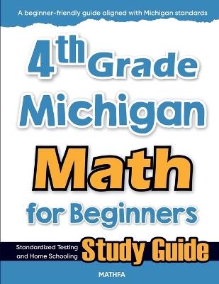 4th Grade Michigan Math for Beginners: Standardized Testing and Home Schooling Study Guide - Hamid Eslamian - cover