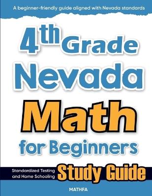 4th Grade Nevada Math for Beginners: Standardized Testing and Home Schooling Study Guide - Hamid Eslamian - cover