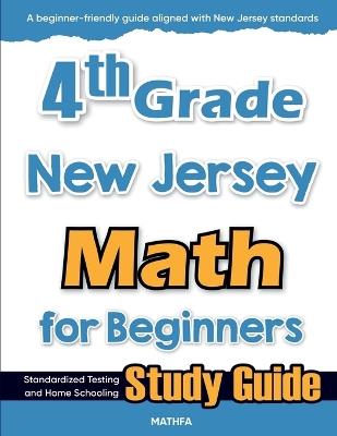4th Grade New Jersey Math for Beginners: Standardized Testing and Home Schooling Study Guide - Hamid Eslamian - cover