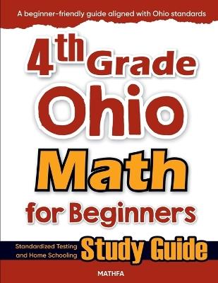 4th Grade Ohio Math for Beginners: Standardized Testing and Home Schooling Study Guide - Hamid Eslamian - cover