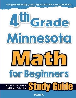 4th Grade Minnesota Math for Beginners: Standardized Testing and Home Schooling Study Guide - Hamid Eslamian - cover