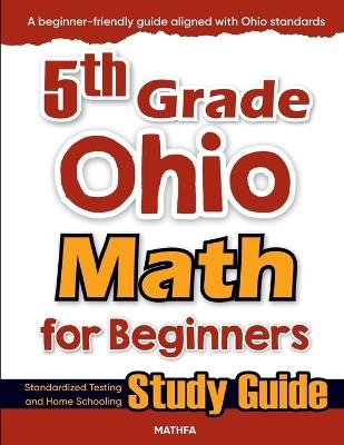 5th Grade Ohio Math for Beginners: Standardized Testing and Home Schooling Study Guide - Hamid Eslamian - cover