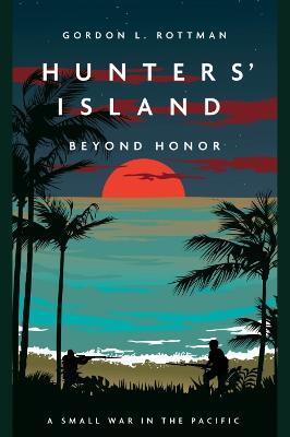 Hunters Island: Beyond Honor - Gordon L. Rottman - cover