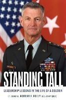 Standing Tall: Leadership Lessons in the Life of a Soldier