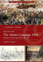 The Atlanta Campaign, 1864: Peach Tree Creek to the Fall of the City