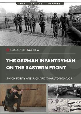 The German Infantryman on the Eastern Front - Simon Forty,Richard Charlton Taylor - cover