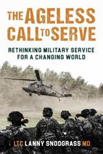 The Ageless Call to Serve: Rethinking Military Service for a Changing World