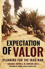 Expectation of Valor: Planning for the Iraq War