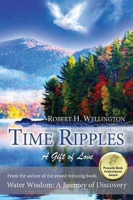 Time Ripples: A Gift of Love - Robert Wellington - cover