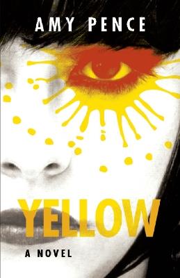 Yellow: A Novel - Amy Pence - cover