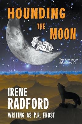 Hounding the Moon - Irene Radford - cover