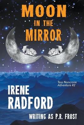 Moon In The Mirror - Irene Radford - cover