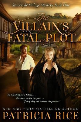 The Villain's Fatal Plot - Patricia Rice - cover