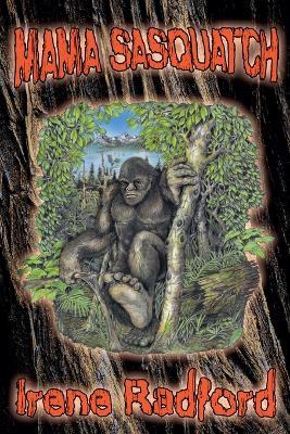 Mama Sasquatch - Irene Radford - cover