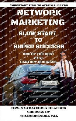 Network Marketing - 'Slow Start to Super Success' - Supreet Batra - cover