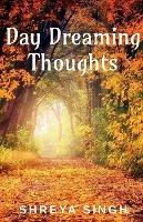 Day dreaming thoughts - Shreya Singh - cover