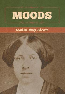 Moods - Louisa May Alcott - cover
