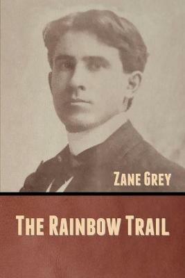The Rainbow Trail - Zane Grey - cover