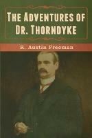 The Adventures of Dr. Thorndyke - R Austin Freeman - cover