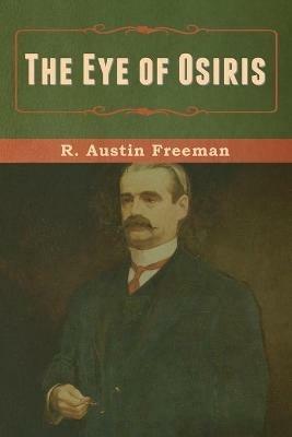 The Eye of Osiris - R Austin Freeman - cover