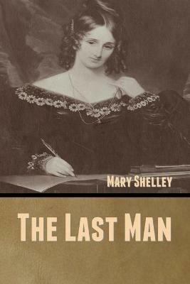 The Last Man - Mary W Shelley - cover
