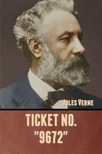 Ticket No. 9672