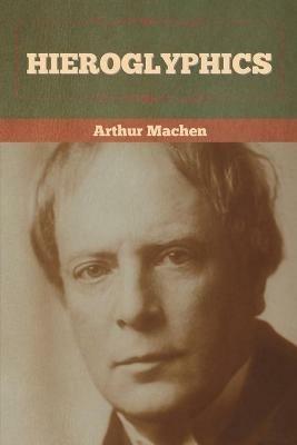 Hieroglyphics - Arthur Machen - cover