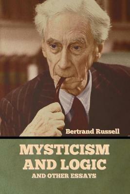 Mysticism and Logic and Other Essays - Bertrand Russell - cover