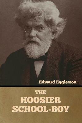 The Hoosier School-boy - Edward Eggleston - cover