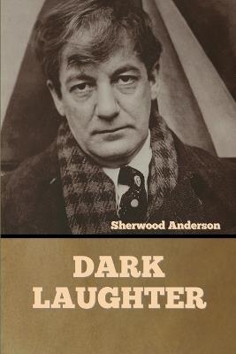 Dark Laughter - Sherwood Anderson - cover