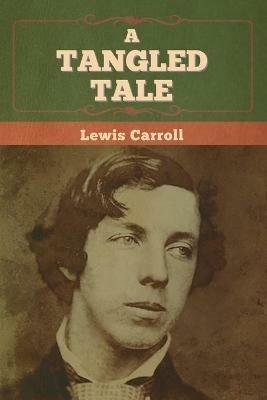 A Tangled Tale - Lewis Carroll - cover