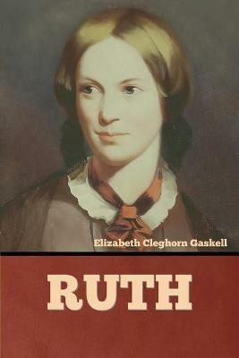 Ruth - Elizabeth Cleghorn Gaskell - cover