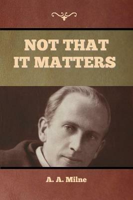Not that it Matters - A A Milne - cover