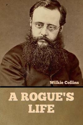 A Rogue's Life - Wilkie Collins - cover