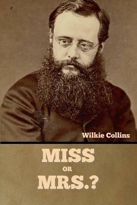 Miss or Mrs.? - Wilkie Collins - cover