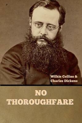 No Thoroughfare - Wilkie Collins,Charles Dickens - cover