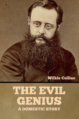 The Evil Genius - Wilkie Collins - cover