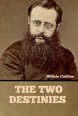 The Two Destinies - Wilkie Collins - cover