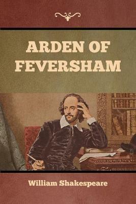 Arden of Feversham - William Shakespeare - cover