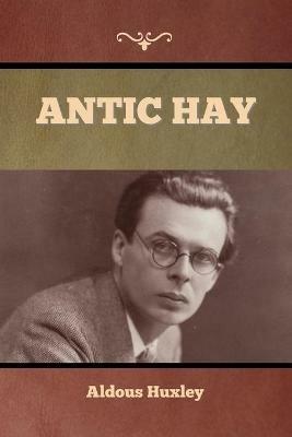 Antic Hay - Aldous Huxley - cover