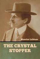 The Crystal Stopper - Maurice LeBlanc - cover