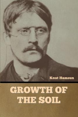 Growth of the Soil - Knut Hamsun - cover