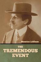 The Tremendous Event - Maurice LeBlanc - cover