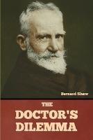 The Doctor's Dilemma - Bernard Shaw - cover