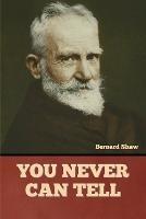 You Never Can Tell - Bernard Shaw - cover