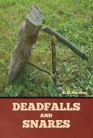 Deadfalls and Snares - A R Harding - cover