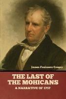 The Last of the Mohicans; A narrative of 1757 - James Fenimore Cooper - cover